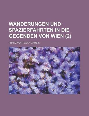 Book cover for Wanderungen Und Spazierfahrten in Die Gegenden Von Wien (2)