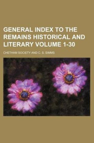 Cover of General Index to the Remains Historical and Literary Volume 1-30