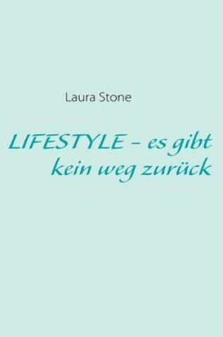 Cover of LIFESTYLE - es gibt kein weg zurück