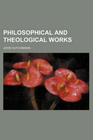 Cover of The Philosophical and Theological Works