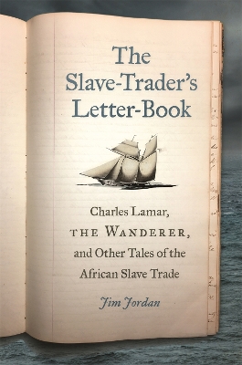 Book cover for The Slave-Trader's Letter-Book