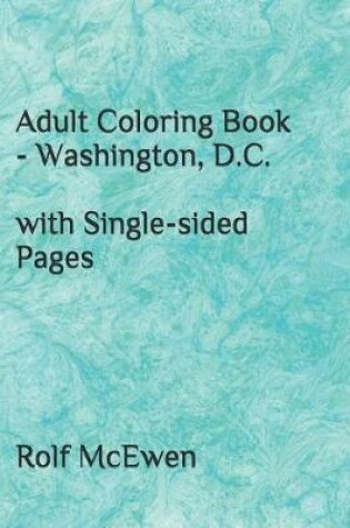 Cover of Adult Coloring Book - Washington, D.C. with Single-sided Pages