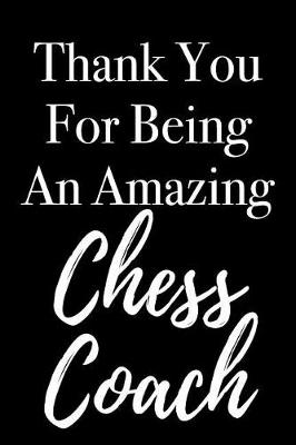 Book cover for Thank You for Being an Amazing Chess Coach