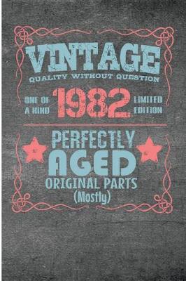 Book cover for Vintage Quality Without Question One of a Kind 1982 Limited Edition Perfectly Aged Original Parts Mostly