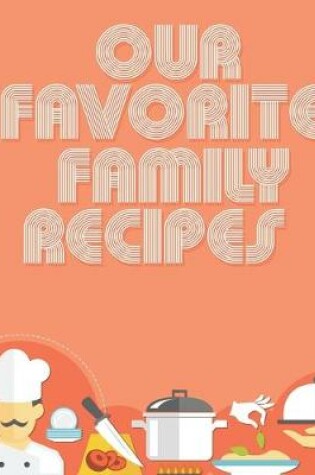 Cover of Our Favorite Family Recipes