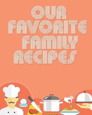 Book cover for Our Favorite Family Recipes