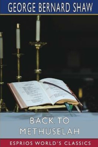 Cover of Back to Methuselah (Esprios Classics)