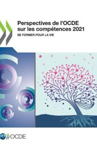 Cover of Perspectives de l'Ocde Sur Les Comp�tences 2021 Se Former Pour La Vie