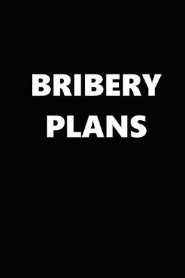 Book cover for 2020 Daily Planner Political Theme Bribery Plans 388 Pages