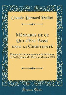 Book cover for Memoires de Ce Qui s'Est Passe Dans La Chretiente