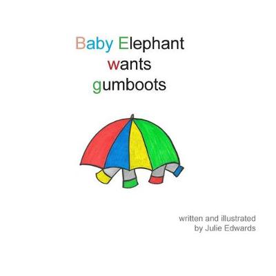 Book cover for Baby Elephant wants gumboots