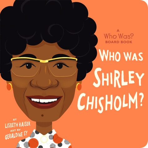 Book cover for Who Was Shirley Chisholm?: A Who Was? Board Book