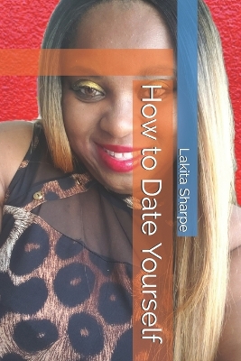 Book cover for How to Date Yourself