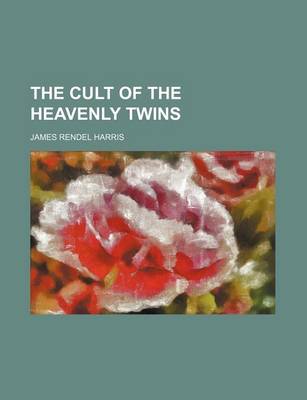 Book cover for The Cult of the Heavenly Twins
