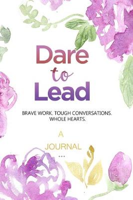 Book cover for A Journal For Dare To Lead