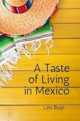 Cover of A Taste of Living in Mexico