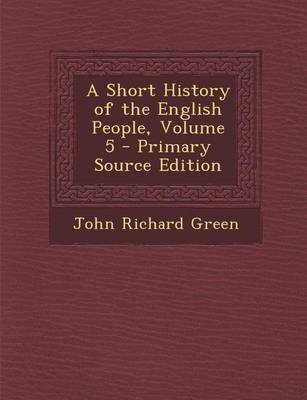 Book cover for Short History of the English People, Volume 5