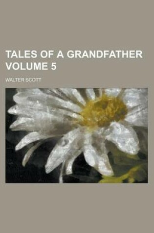 Cover of Tales of a Grandfather Volume 5