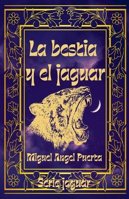 Book cover for La bestia y el jaguar