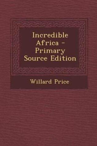 Cover of Incredible Africa