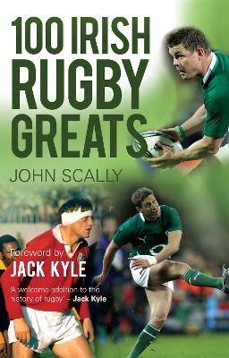Book cover for 100 Irish Rugby Greats