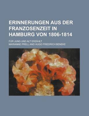 Book cover for Erinnerungen Aus Der Franzosenzeit in Hamburg Von 1806-1814; Fur Jung Und Alt Erzahlt