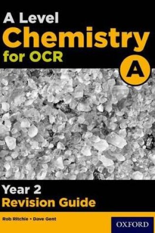 Cover of A Level Chemistry for OCR A Year 2 Revision Guide