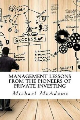 Cover of Management Lessons from the Pioneers of Private Investing