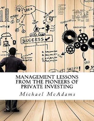 Book cover for Management Lessons from the Pioneers of Private Investing