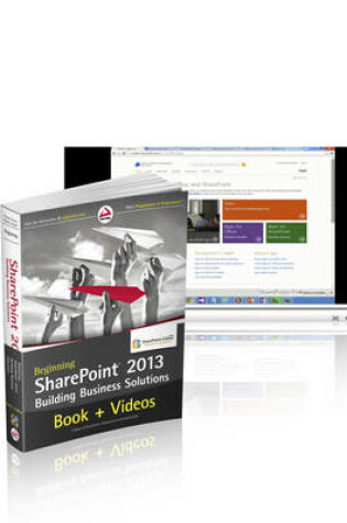 Cover of Beginning SharePoint 2013 Building Business Solutions and SharePoint-videos.com Bundle