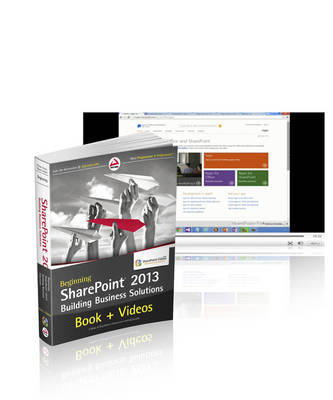Book cover for Beginning SharePoint 2013 Building Business Solutions and SharePoint-videos.com Bundle