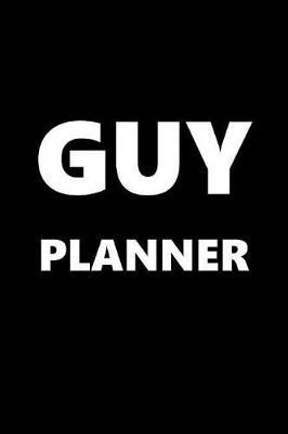 Cover of 2019 Daily Planner For Men Guy Planner White Font Black Design 384 Pages