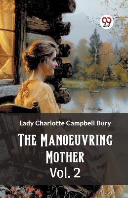 Book cover for The Manoeuvring Mother Vol. 2