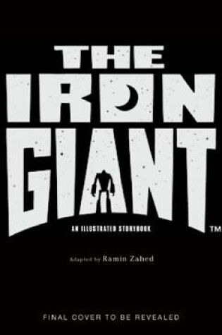 Cover of The Iron Giant: An Illustrated Storybook