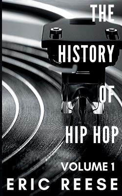 Book cover for The History of Hip Hop