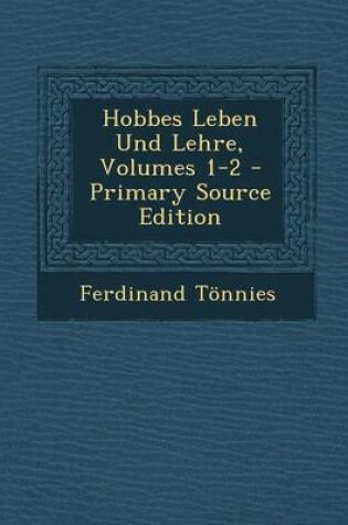 Cover of Hobbes Leben Und Lehre, Volumes 1-2