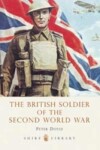 Book cover for The British Soldier of the Second World War