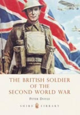 Cover of The British Soldier of the Second World War