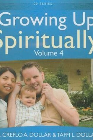 Cover of Growing Up Spiritually, Volume 4