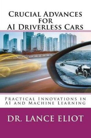 Cover of Crucial Advances for AI Driverless Cars