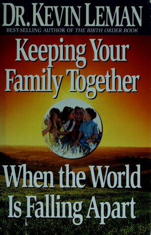 Book cover for Keeping Your Family Together When the World is Falling Apart