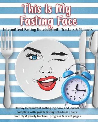 Book cover for This Is My Fasting Face