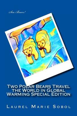 Book cover for Two Polar Bears Travel the World in Global Warming Special Edition