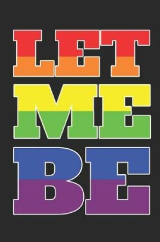 Cover of Let Me Be