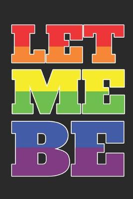 Book cover for Let Me Be