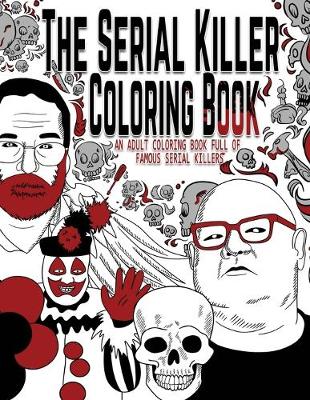 Book cover for The Serial Killer Coloring Book