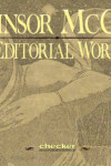 Book cover for Winsor Mccay: The Editorial Works Vol.1