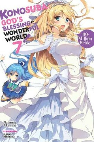 Cover of Konosuba: God's Blessing on This Wonderful World!, Vol. 7 (light novel)