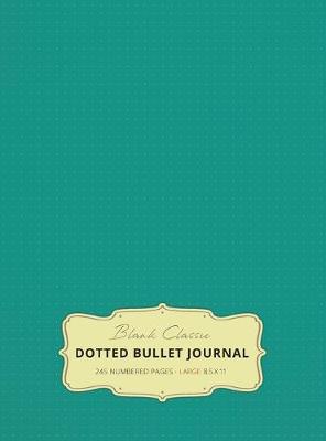 Book cover for Large 8.5 x 11 Dotted Bullet Journal (Teal #7) Hardcover - 245 Numbered Pages