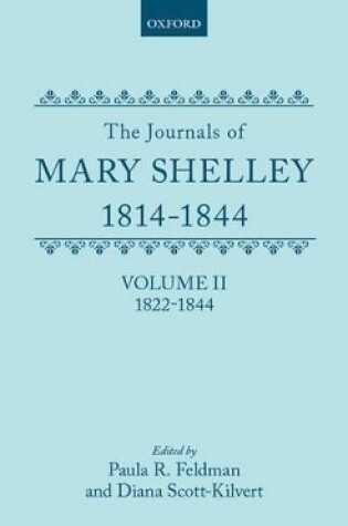 Cover of The Journals of Mary Shelley: Part II: July 1822 - 1844